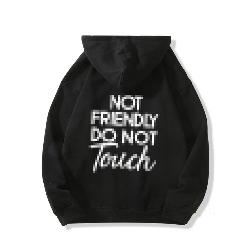 🎁2026 New Arrivals 50% OFF💥Not Friendly Do Not Touch Print Hoodies🖤